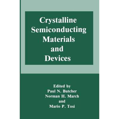 【4周达】Crystalline Semiconducting Materials and Devices [9781475799026]