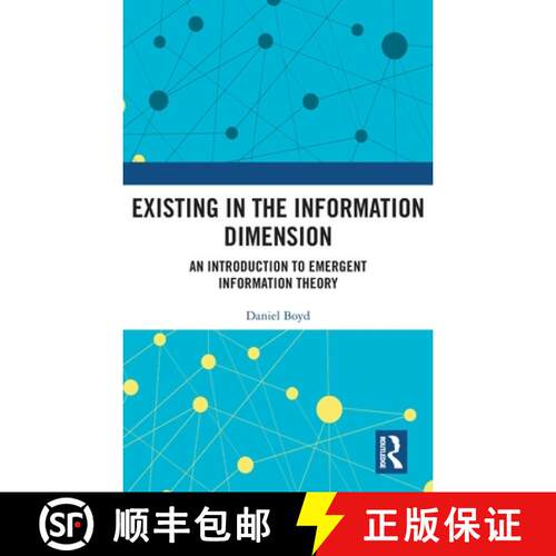 【3-4周达】精装 Existing in the Information Dimension: An Introduction to Emergent Information Theory [9781032567020]