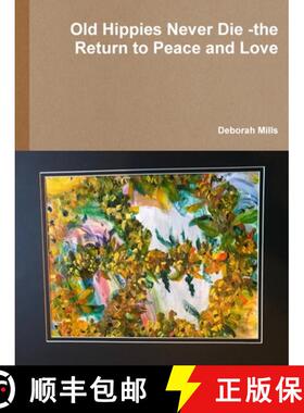 【3-4周达】Old Hippies Never Die -the Return to Peace and Love [9780359818921]