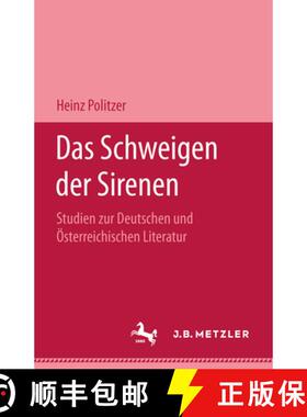 【3-4周达】Das Schweigen der Sirenen: Studien zur deutschen und oesterreichischen Literatur [9783476997548]