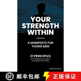 【3-4周达】Your Strength Within - A Manifesto for Young Men: 21 Principles for Teenage Boys to Grow S... [9781764025416]