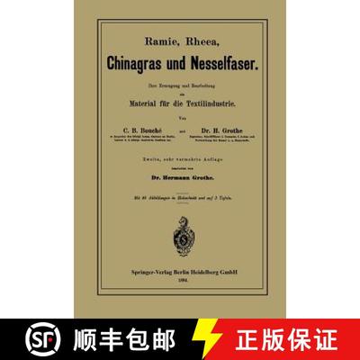 【3-4周达】Ramie, Rheea, Chinagras und Nesselfaser: Ihre Erzeugung und Bearbeitung als Material für ... [9783662319086]
