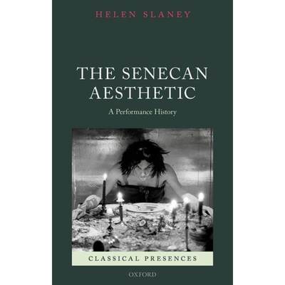 【4周达】The Senecan Aesthetic: A Performance History [9780198736769]