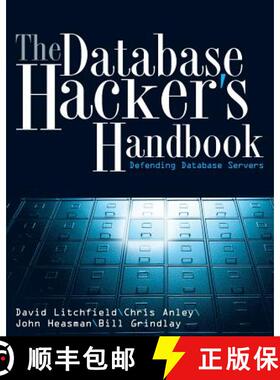 【3-4周达】The Database Hacker'S Handbook: Defending Database Servers [Wiley计算机] [9780764578014]