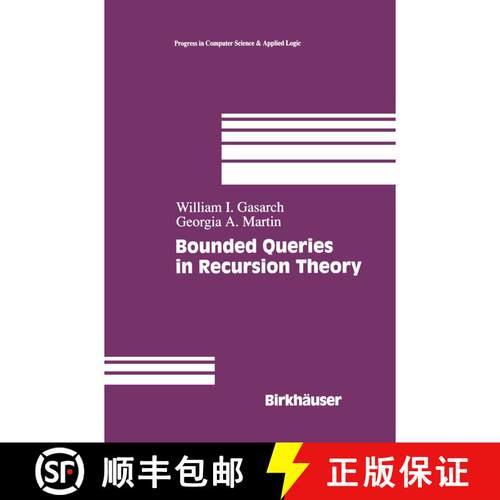 【3-4周达】精装 Bounded Queries in Recursion Theory [9780817639662]