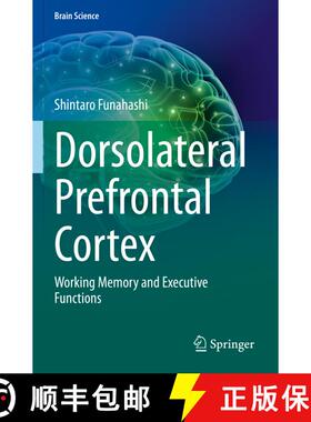 【3-4周达】Dorsolateral Prefrontal Cortex : Working Memory and Executive Functions [9789811972706]