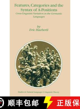 【3-4周达】Features, Categories and the Syntax of A-Positions: Cross-Linguistic Variation in the Germ... [9781402008542]