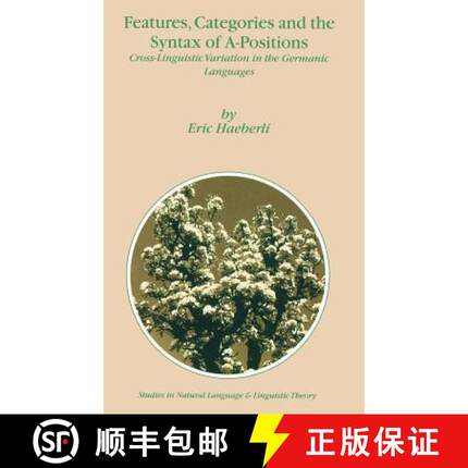 【3-4周达】Features, Categories and the Syntax of A-Positions: Cross-Linguistic Variation in the Germ... [9781402008542]