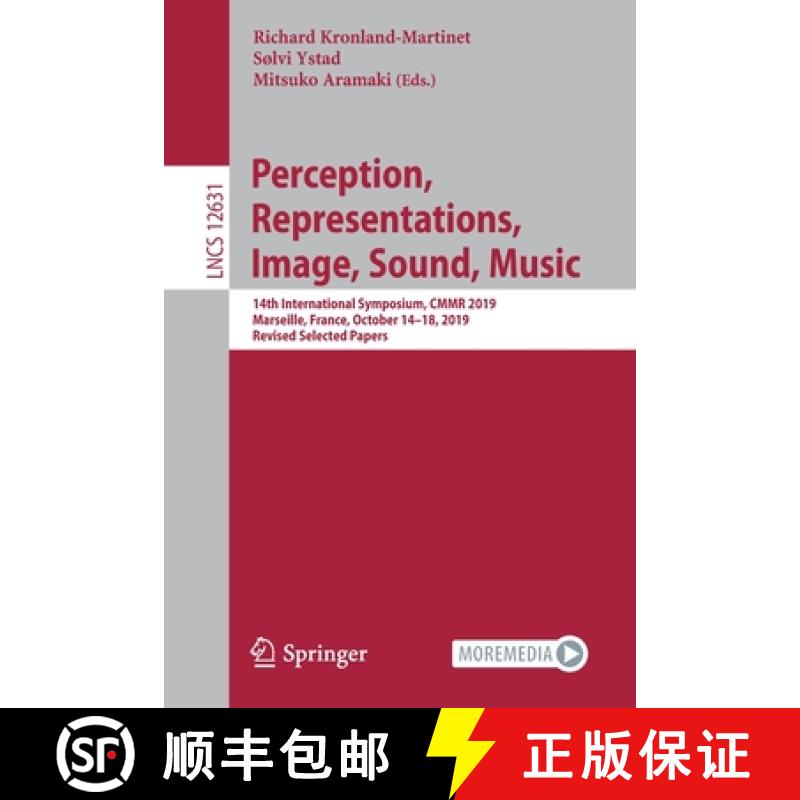 【3-4周达】Perception, Representations, Image, Sound, Music: 14th International Symposium, CMMR 2019,... [9783030702090]