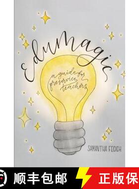 预订 EduMagic: A Guide for Preservice Teachers [9781970133219]