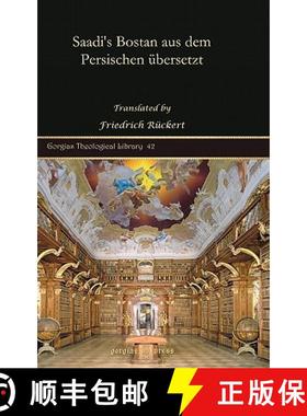 【3-4周达】Saadi's Bostan Aus Dem Persischen Ubersetzt [9781607243199]