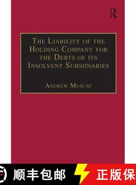 【3-4周达】The Liability of the Holding Company for the Debts of Its Insolvent Subsidiaries [9781138276789]