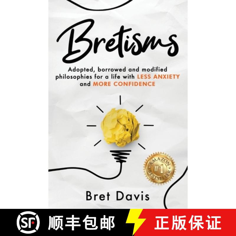 【2-3周达】Bretisms: Adopted, Borrowed and Modified Philosophies For a Life with LESS ANXIETY and MOR... [9781962987202]