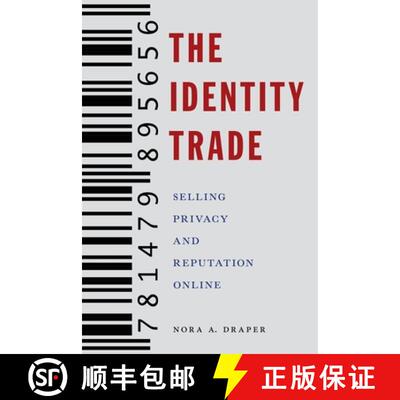 【3-4周达】精装 The Identity Trade – Selling Privacy and Reputation Online [9781479895656]
