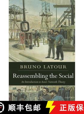 【3-4周达】Reassembling the Social: An Introduction to Actor-Network-Theory [9780199256051]