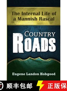 预订 Country Roads: The Internal Life of a Mannish Rascal [9781770764132]