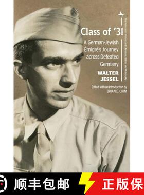 【3-4周达】Class of '31 : A German-Jewish Émigré's Journey across Defeated Germany [9781618116529]