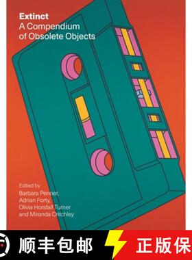 【3-4周达】Extinct – A Compendium of Obsolete Objects [9781789144529]