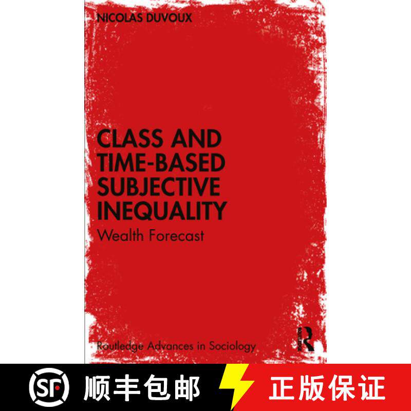 【3-4周达】Class and Time-Based Subjective Inequality: Wealth Forecast [9781032913445]