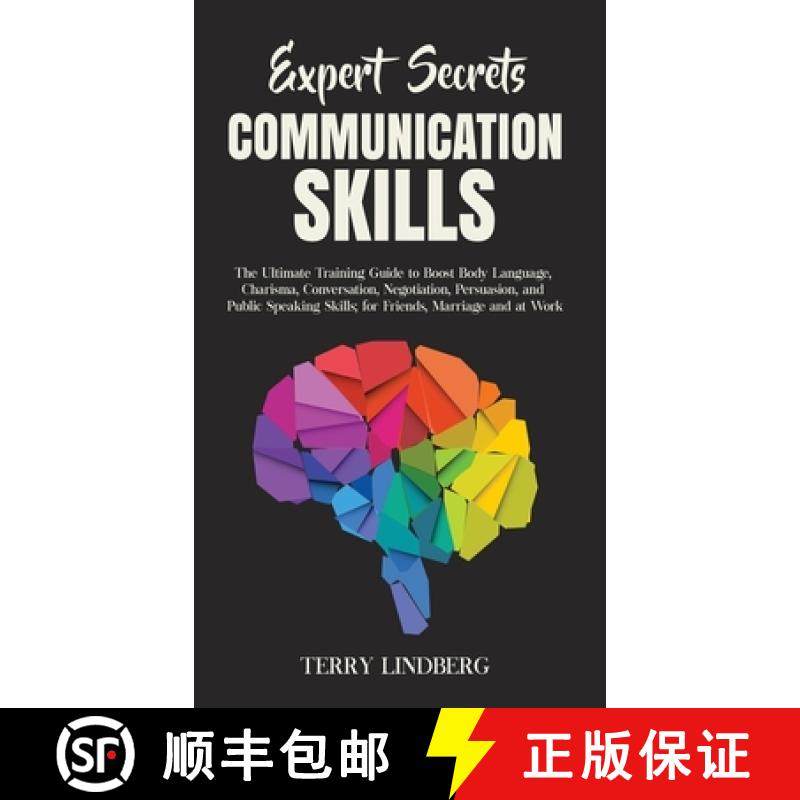 【3-4周达】Expert Secrets - Communication Skills: The Ultimate Training Guide to Boost Body Language,... [9781800762176]