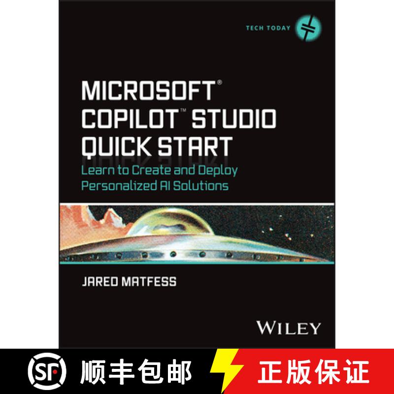 【3-4周达】Microsoft Copilot Studio Quick Start: Learn to Create and Deploy Personalized AI Solutions [9781394333707]