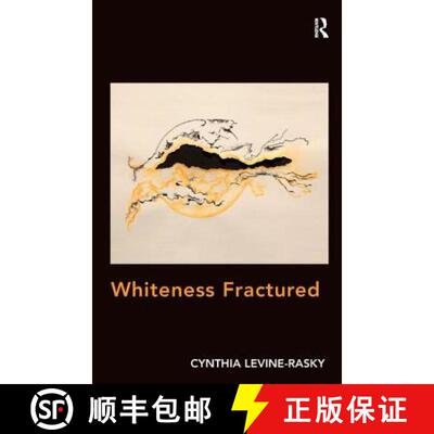 【3-4周达】精装 Whiteness Fractured. by Cynthia Levine-Rasky [9781409463573]