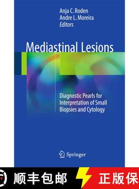 【3-4周达】Mediastinal Lesions: Diagnostic Pearls for Interpretation of Small Biopsies and Cytology [9783319483771]
