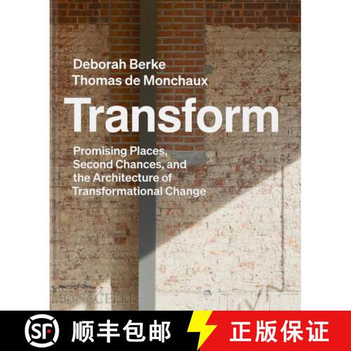 预订 精装 Transform: Promising Places, Second Chances, and the Architecture of Transformational Change [9781580936088]