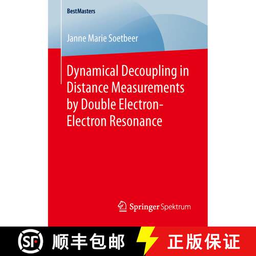 【3-4周达】Dynamical Decoupling in Distance Measurements by Double Electron-Electron Resonance (1st e... [9783658146696]