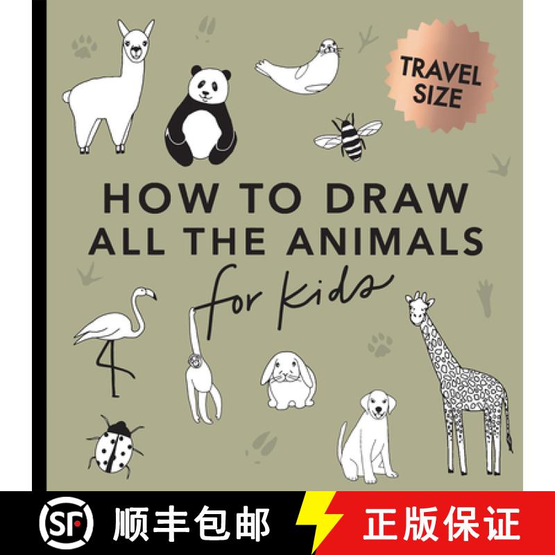 【3-4周达】All the Animals: How to Draw Books for Kids with Dogs, Cats, Lions, Dolphins, and More (Ea... [9781958803530]