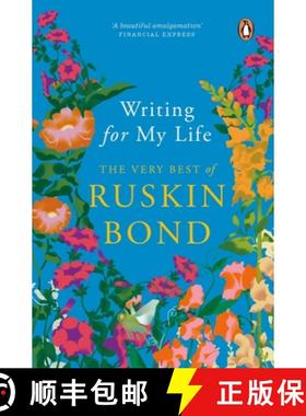 预订 Writing for My Life (Digitally Signed Copy): The Very Best of Ruskin Bond [9780143454458]