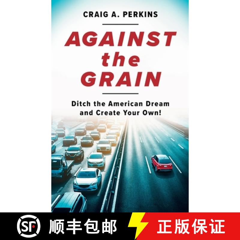 【2-3周达】Against the Grain: Ditch the American Dream and Create Your Own! [9781544525419]
