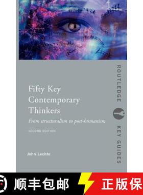 【3-4周达】Fifty Key Contemporary Thinkers : From Structuralism to Post-Humanism [9780415326940]