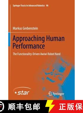 【3-4周达】Approaching Human Performance : The Functionality-Driven Awiwi Robot Hand [9783319347127]