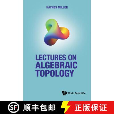 【3-4周达】精装 LECTURES ON ALGEBRAIC TOPOLOGY [9789811231247]