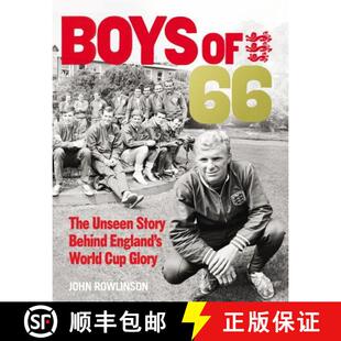 【3-4周达】The Boys of 66  - The Unseen Story Behind Englands World Cup Glory [9780753557105]