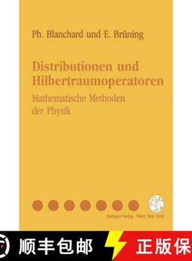 【3-4周达】Distributionen und Hilbertraumoperatoren : Mathematische Methoden der Physik [9783211825075]