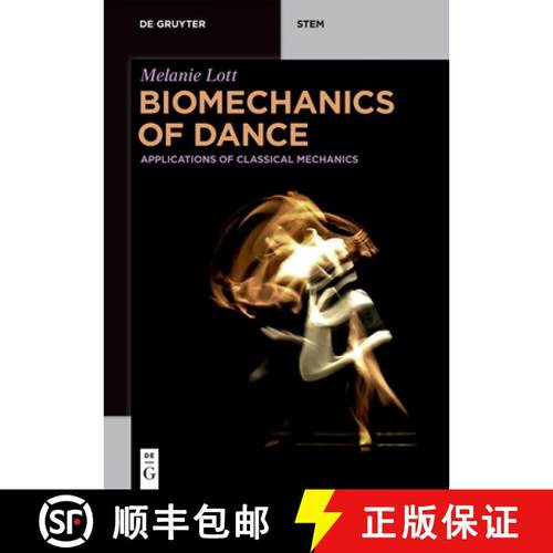 预订 Biomechanics of Dance: Applications of Classical Mechanics [9783110642285]