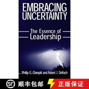 【3-4周达】Embracing Uncertainty: The Essence of Leadership: The Essence of Leadership [9780765607737]