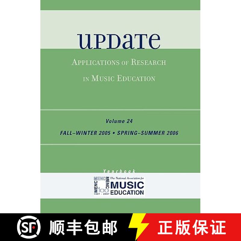【3-4周达】Update: Applications of Research in Music Education: Volume 24 (Fall-Winter 2005/Spring-Su... [9781578865413]