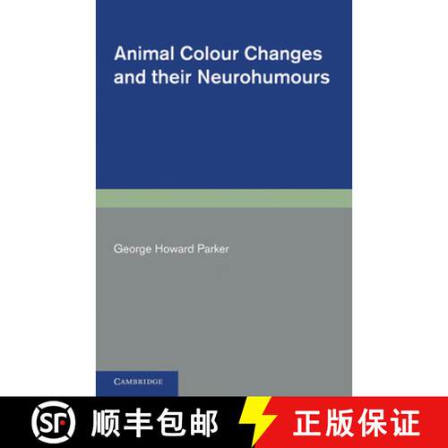 预订 Animal Colour Changes and Their Neurohumours: A Survey of Investigations 1910 1943 [9781107613256]