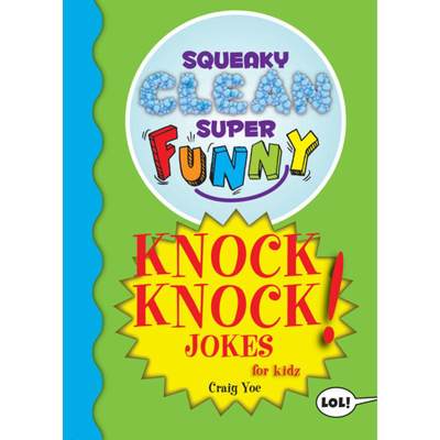 【4周达】Squeaky Clean Super Funny Knock Knock Jokes for Kidz: (Things to Do at Home, Learn to Read, ... [9781642502343]