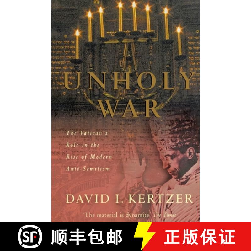 【3-4周达】Unholy War: The Vatican's Role in the Rise of Modern Anti-Semitism [9781447289685]