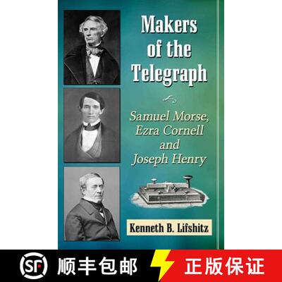 【3-4周达】Makers of the Telegraph : Samuel Morse, Ezra Cornell and Joseph Henry [9781476665597]