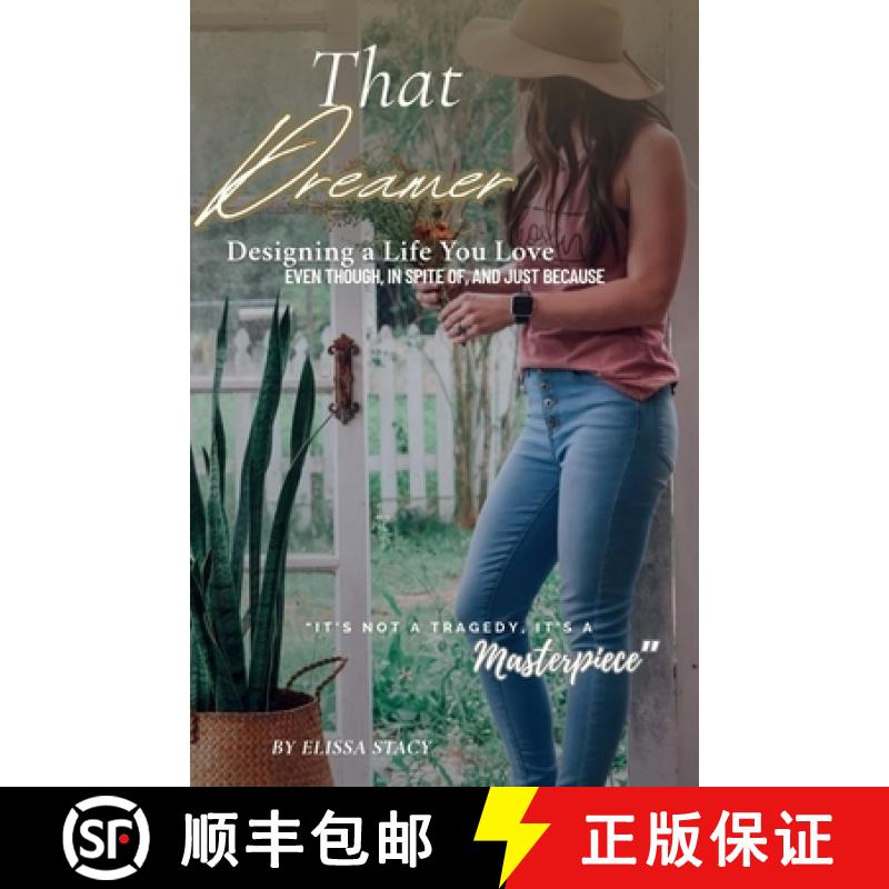 【3-4周达】That Dreamer: Designing a Life You Love -Even Though, In Spite Of, and Just Because [9781965121375]图片