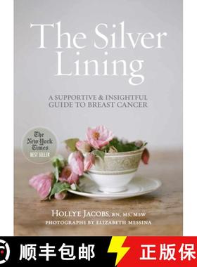 预订 The Silver Lining: A Supportive and Insightful Guide to Breast Cancer [9781612549323]