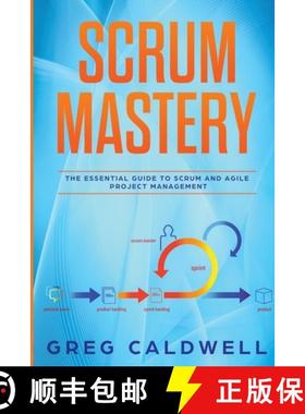 【3-4周达】Scrum: Mastery - The Essential Guide to Scrum and Agile Project Management (Lean Guides wi... [9781951754341]