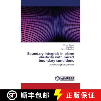 预订 Boundary integrals in plane elasticity with mixed boundary conditions [9783659422492]