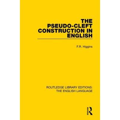 【4周达】The Pseudo-Cleft Construction in English [9781138900318]