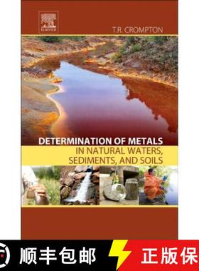 【3-4周达】Determination of Metals in Natural Waters, Sediments, and Soils [9780128026540]
